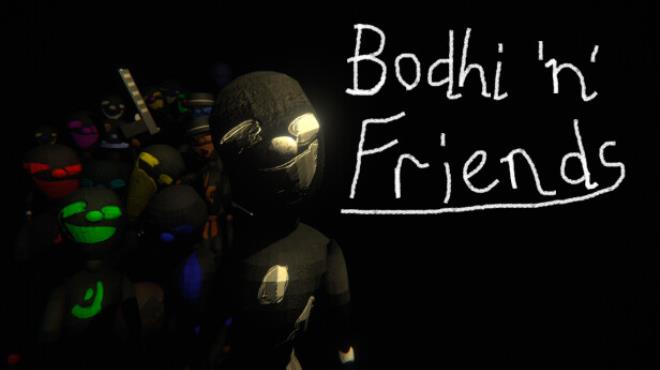 Bodhi 'n' Friends Free Download