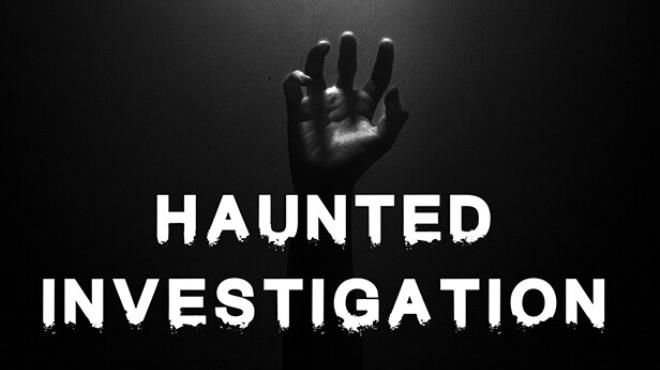 Haunted Investigation Free Download