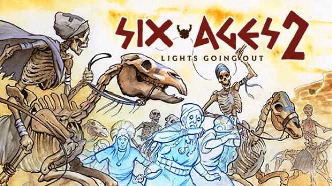 Six Ages 2: Lights Going Out Free Download