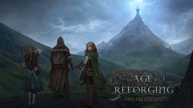 Age of Reforging:The Freelands Free Download