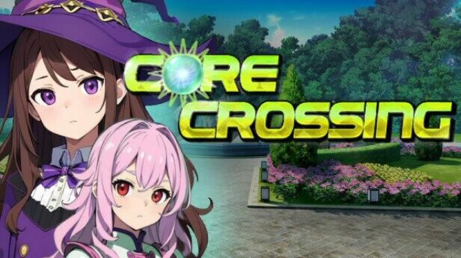 Core Crossing Free Download