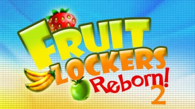 Fruitlockers Reborn! 2 Free Download