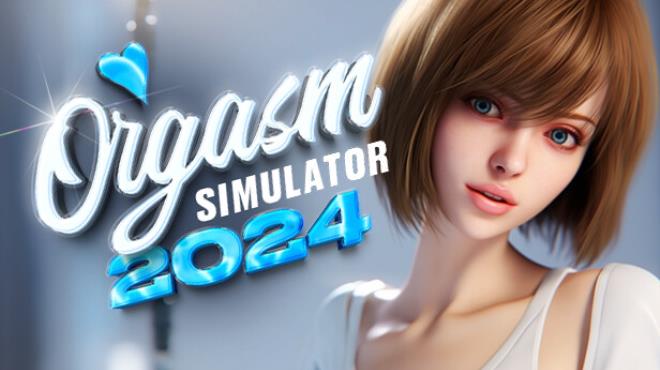 Orgasm Simulator 2024 💦 Free Download