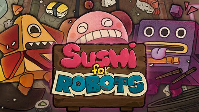 Sushi For Robots Free Download