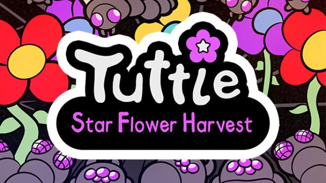 Tuttle: Star Flower Harvest Free Download