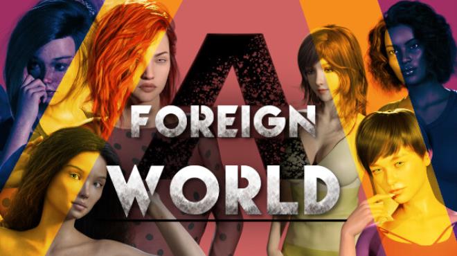 A Foreign World Free Download