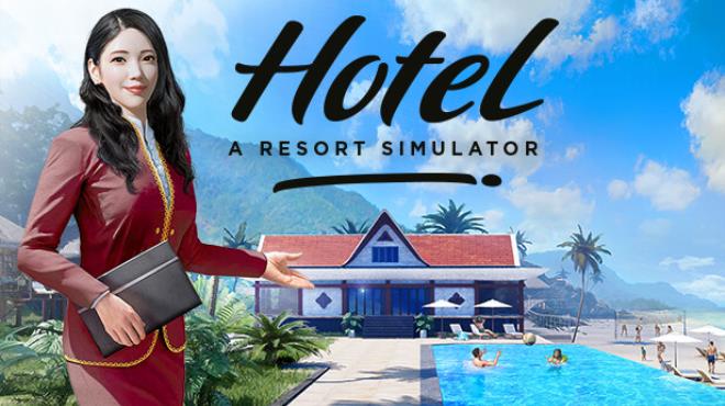 Hotel: A Resort Simulator Free Download