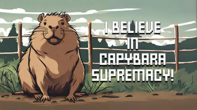 I Believe in Capybara Supremacy! Free Download