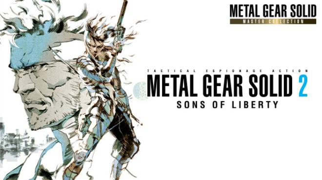 METAL GEAR SOLID 2: Sons of Liberty - Master Collection Version Free Download