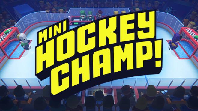 Mini Hockey Champ! Free Download
