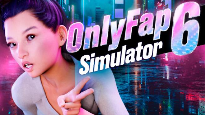 OnlyFap Simulator  6 💦 Free Download