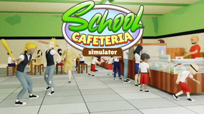 School Cafeteria Simulator Free Download