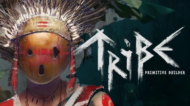 Tribe: Primitive Builder Free Download