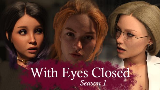 With Eyes Closed - Season 1 Free Download