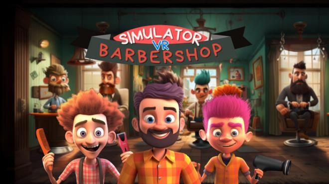 Barbershop Simulator VR Free Download