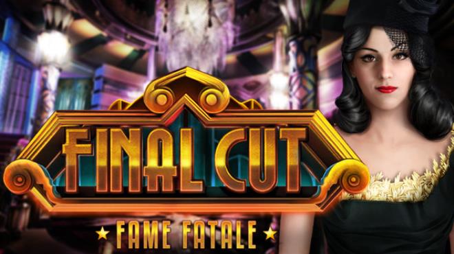 Final Cut: Fame Fatale Collector's Edition Free Download