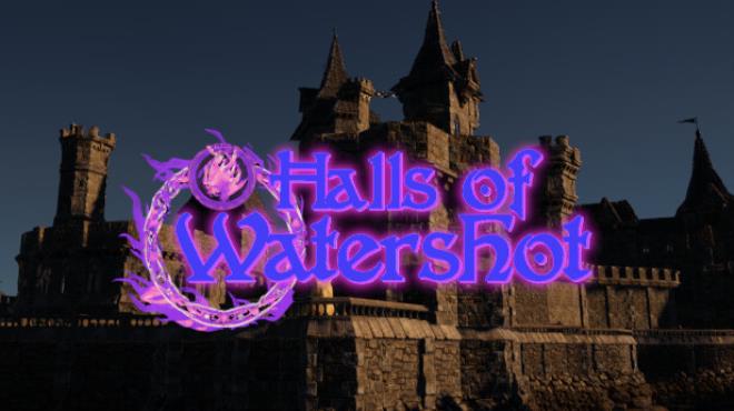 Halls of Watershot Free Download