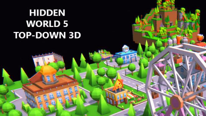 Hidden World 5 Top-Down 3D Free Download