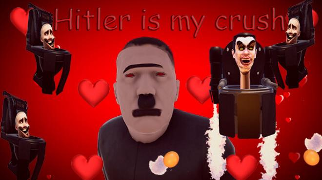 Hitler is my crush Free Download
