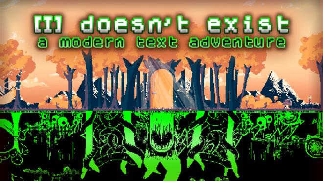 I doesn't exist - a modern text adventure Free Download