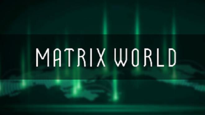 Matrix World Free Download