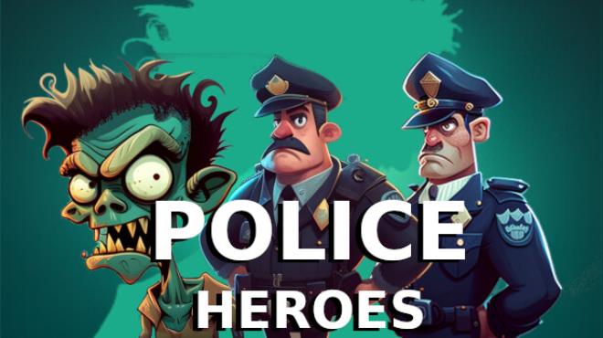 Police Heroes Free Download