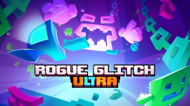 Rogue Glitch Ultra Free Download