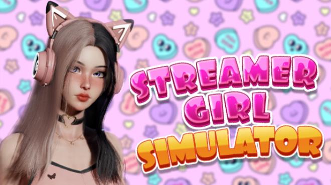 Streamer Girl Simulator Free Download