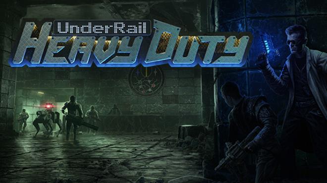 Underrail: Heavy Duty Free Download