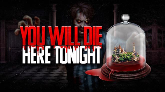 You Will Die Here Tonight Free Download