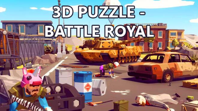 3D PUZZLE - Battle Royal Free Download