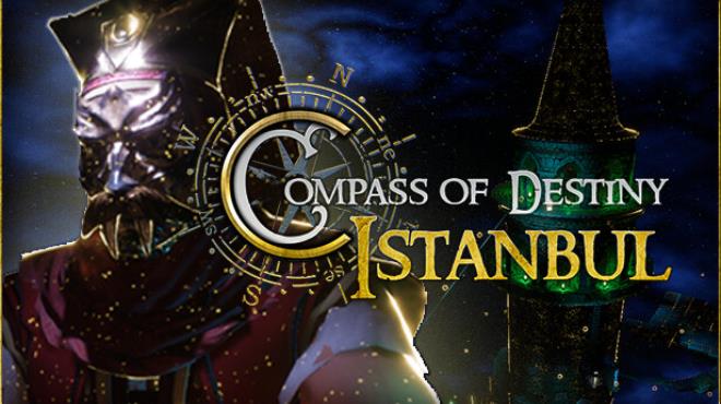 Compass of Destiny: Istanbul download the new
