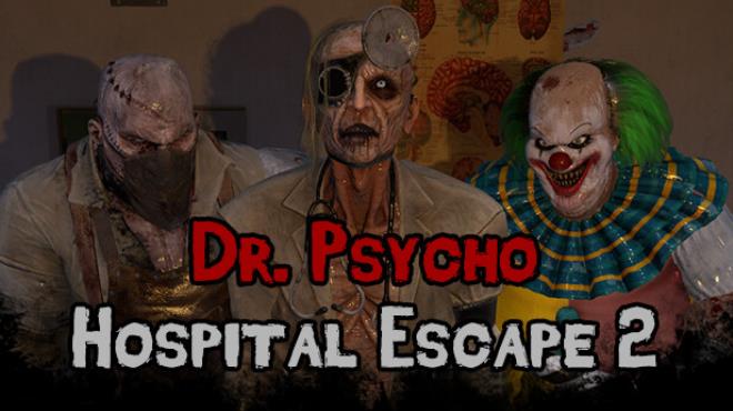 Dr. Psycho: Hospital Escape 2 Free Download