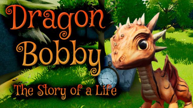 Dragon Bobby - The Story of a Life Free Download