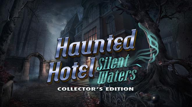 Haunted Hotel: Silent Waters Collector's Edition Free Download