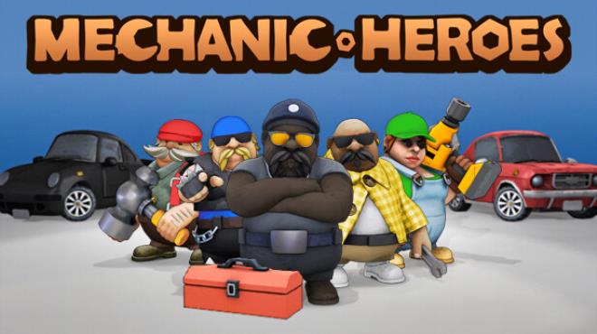 Mechanic Heroes Free Download