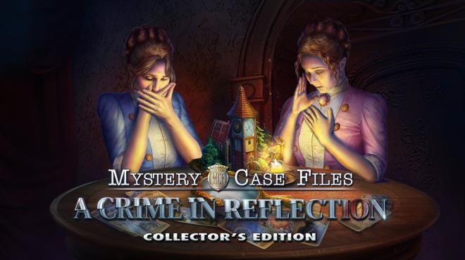 Mystery Case Files: A Crime in Reflection Collector's Edition Free Download