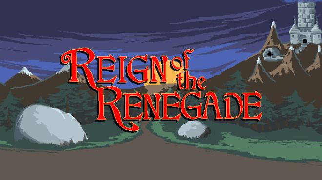 Reign of the Renegade Free Download