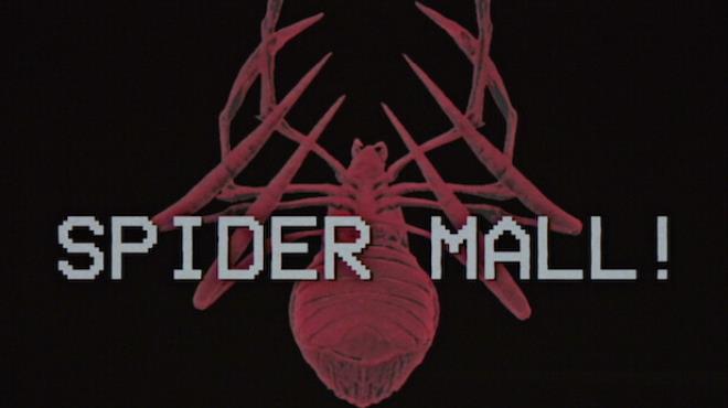 SPIDER MALL ! Free Download