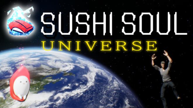 SUSHI SOUL UNIVERSE Free Download