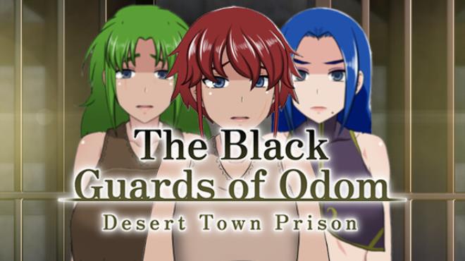 The Black Guards of Odom - Desert Town Prison Free Download
