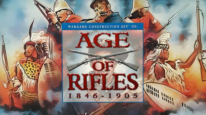 Wargame Construction Set III: Age of Rifles 1846-1905 Free Download
