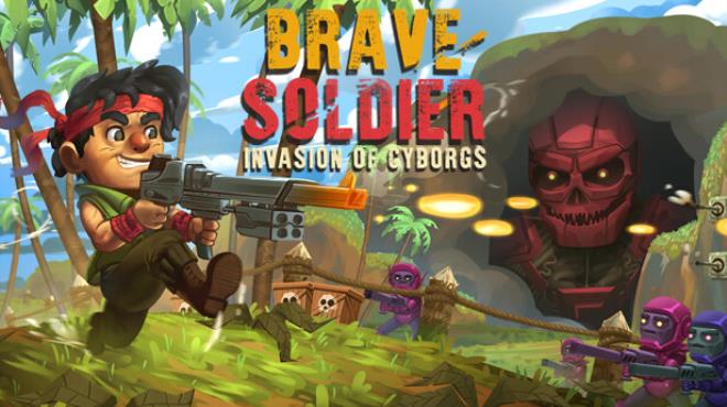 Brave Soldier - Invasion of Cyborgs Free Download