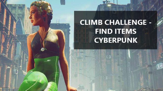 Climb Challenge - Find Items Cyberpunk Free Download