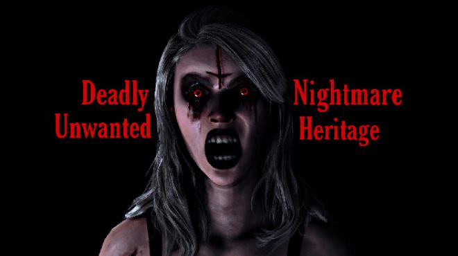 Deadly Nightmare Unwanted Heritage Free Download