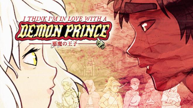 I Think I'm in Love with a Demon Prince Free Download