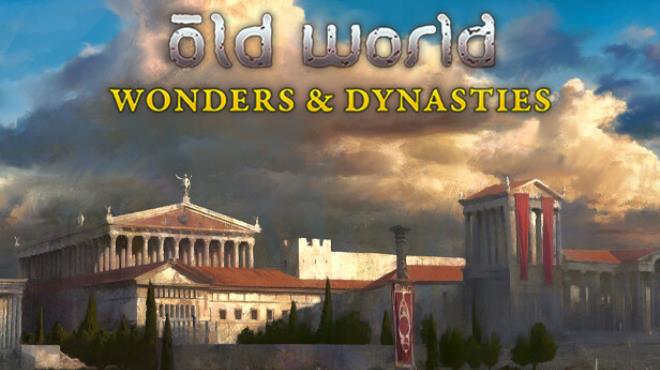 Old World - Wonders and Dynasties Free Download