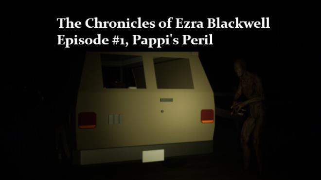 The Chronicles of Ezra Blackwell: Episode 1, Pappi's Peril Free Download