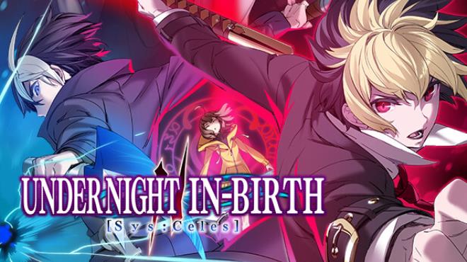 UNDER NIGHT IN-BIRTH II Sys:Celes Free Download