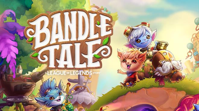 Bandle Tale: A League of Legends Story Free Download